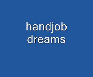 handjob dreams